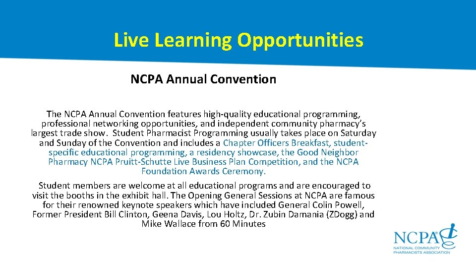 Live Learning Opportunities NCPA Annual Convention The NCPA Annual Convention features high-quality educational programming,