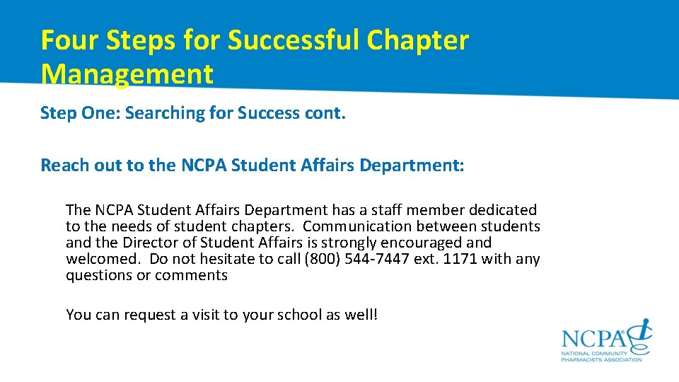 Four Steps for Successful Chapter Management Step One: Searching for Success cont. Reach out