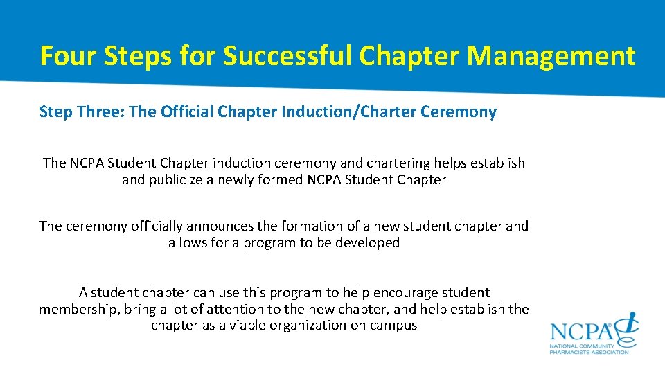Four Steps for Successful Chapter Management Step Three: The Official Chapter Induction/Charter Ceremony The