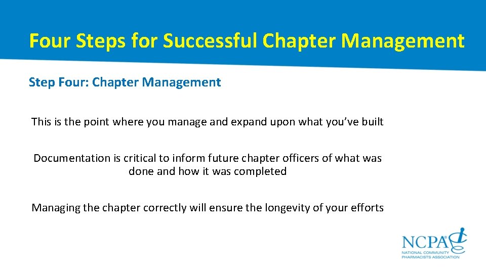 Four Steps for Successful Chapter Management Step Four: Chapter Management This is the point