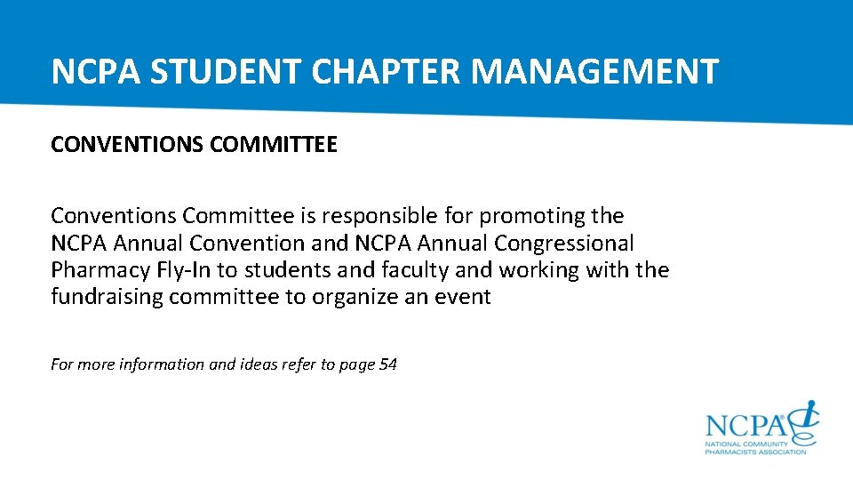NCPA STUDENT CHAPTER MANAGEMENT CONVENTIONS COMMITTEE Conventions Committee is responsible for promoting the NCPA