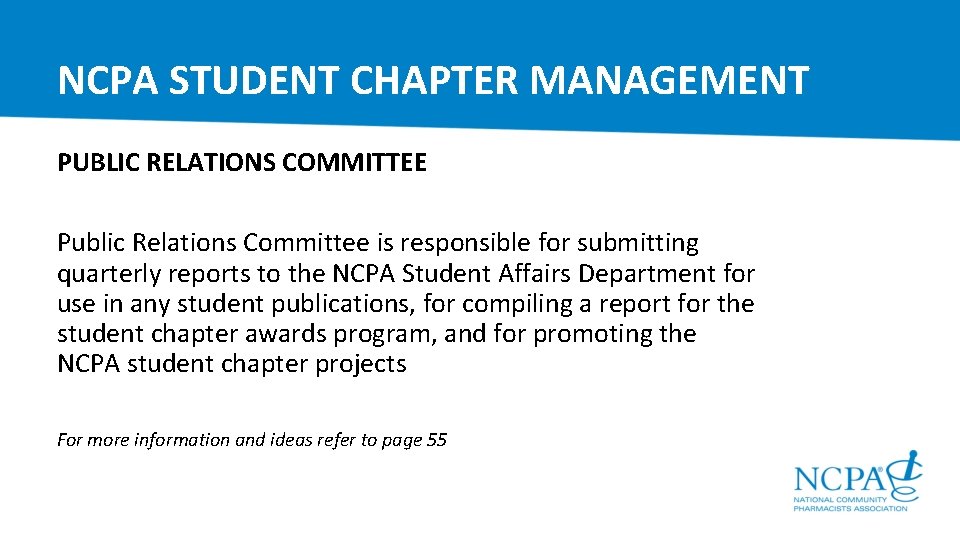 NCPA STUDENT CHAPTER MANAGEMENT PUBLIC RELATIONS COMMITTEE Public Relations Committee is responsible for submitting