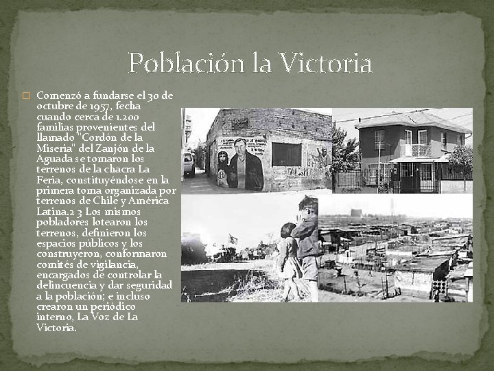 Población la Victoria � Comenzó a fundarse el 30 de octubre de 1957, fecha