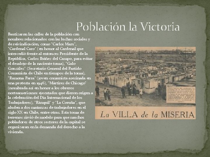 Población la Victoria Bautizaron las calles de la población con nombres relacionados con las