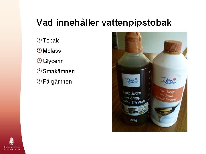 Vad innehåller vattenpipstobak · Tobak · Melass · Glycerin · Smakämnen · Färgämnen 