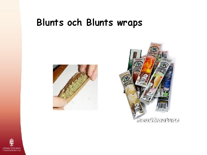 Blunts och Blunts wraps 