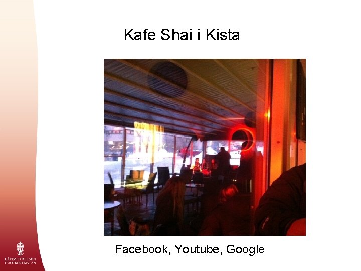 Kafe Shai i Kista Facebook, Youtube, Google 