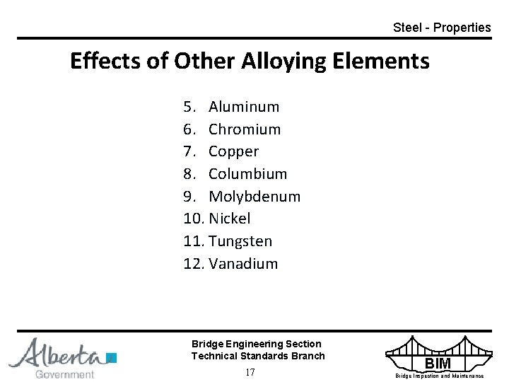 Steel - Properties Effects of Other Alloying Elements 5. Aluminum 6. Chromium 7. Copper