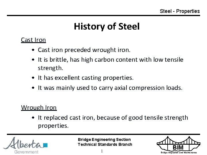 Steel - Properties History of Steel Cast Iron • Cast iron preceded wrought iron.