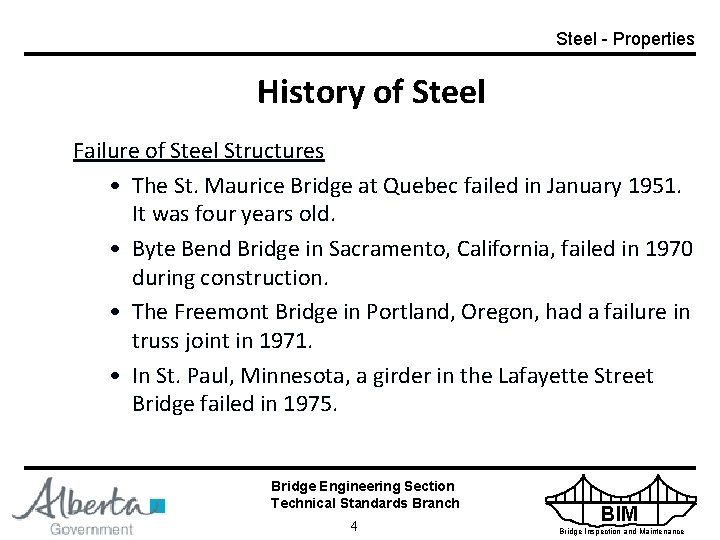 Steel - Properties History of Steel Failure of Steel Structures • The St. Maurice