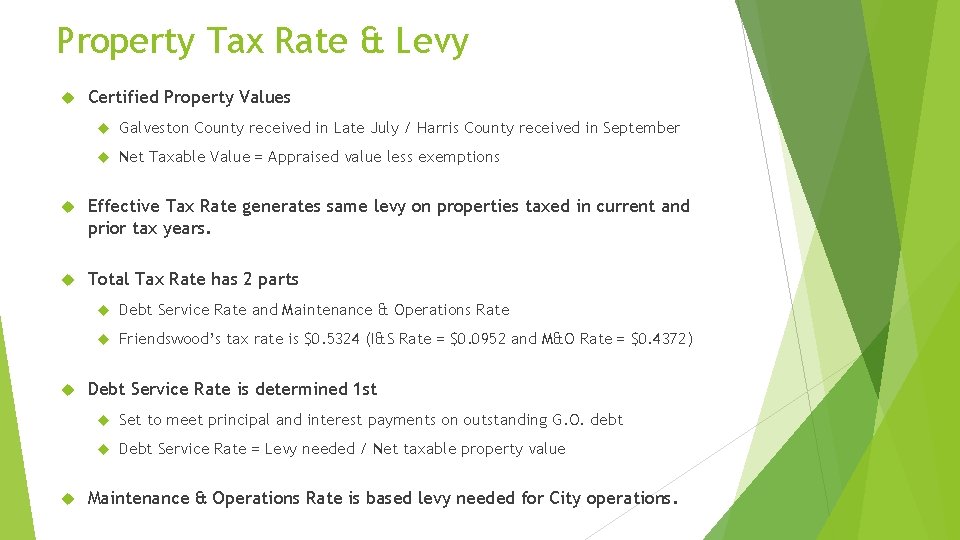 Property Tax Rate & Levy Certified Property Values Galveston County received in Late July