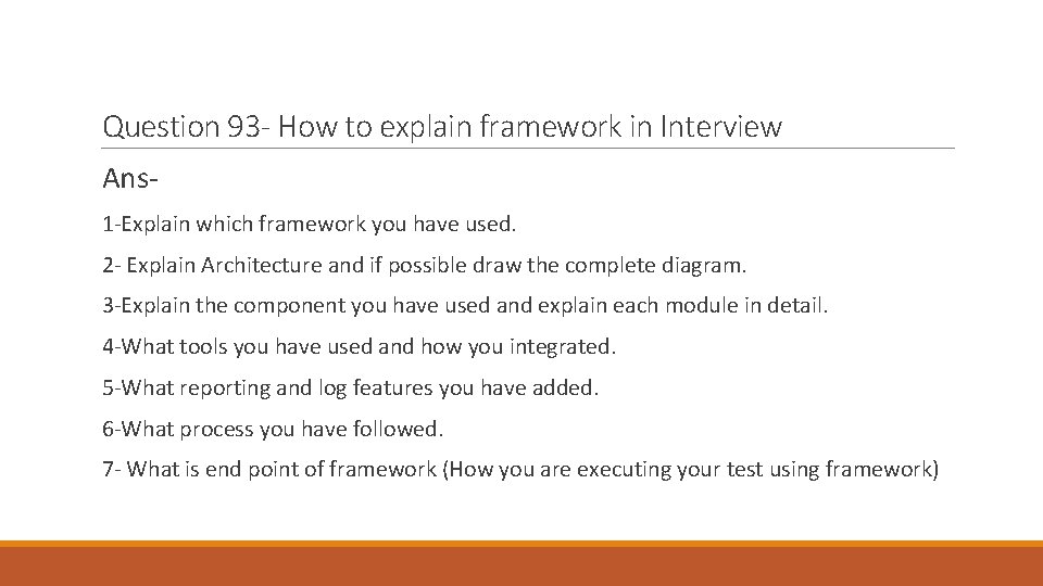 Question 93 - How to explain framework in Interview Ans 1 -Explain which framework