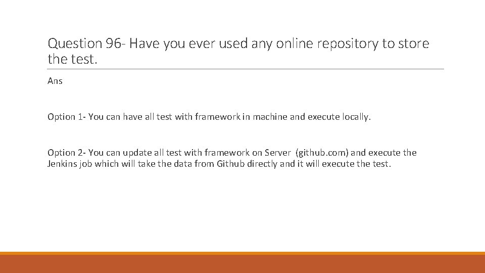 Question 96 - Have you ever used any online repository to store the test.