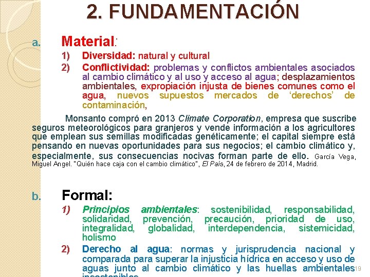 2. FUNDAMENTACIÓN a. Material: 1) 2) Diversidad: natural y cultural Conflictividad: problemas y conflictos