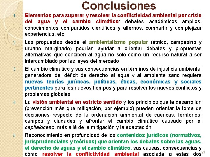 Conclusiones 1. Elementos para superar y resolver la conflictividad ambiental por crisis del agua