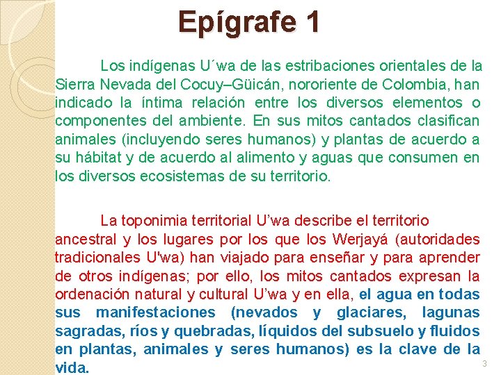 Epígrafe 1 Los indígenas U´wa de las estribaciones orientales de la Sierra Nevada del