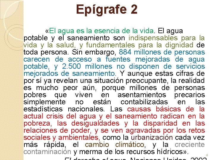 Epígrafe 2 «El agua es la esencia de la vida. El agua potable y