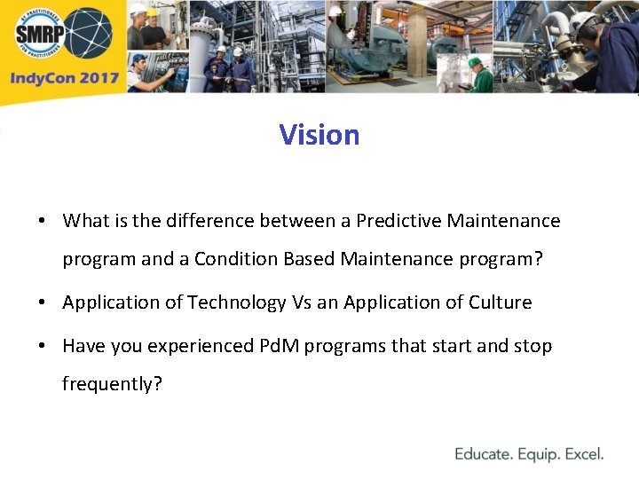 Vision • What is the difference between a Predictive Maintenance program and a Condition