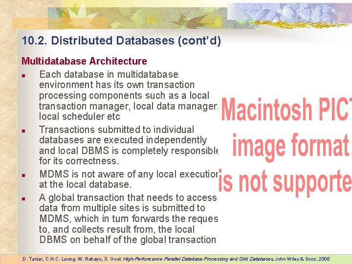 10. 2. Distributed Databases (cont’d) Multidatabase Architecture n Each database in multidatabase environment has