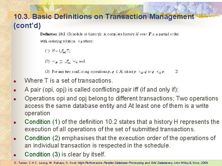 10. 3. Basic Definitions on Transaction Management (cont’d) n n n Where T is
