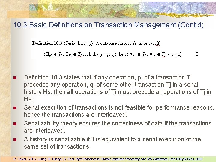10. 3 Basic Definitions on Transaction Management (Cont’d) n n Definition 10. 3 states