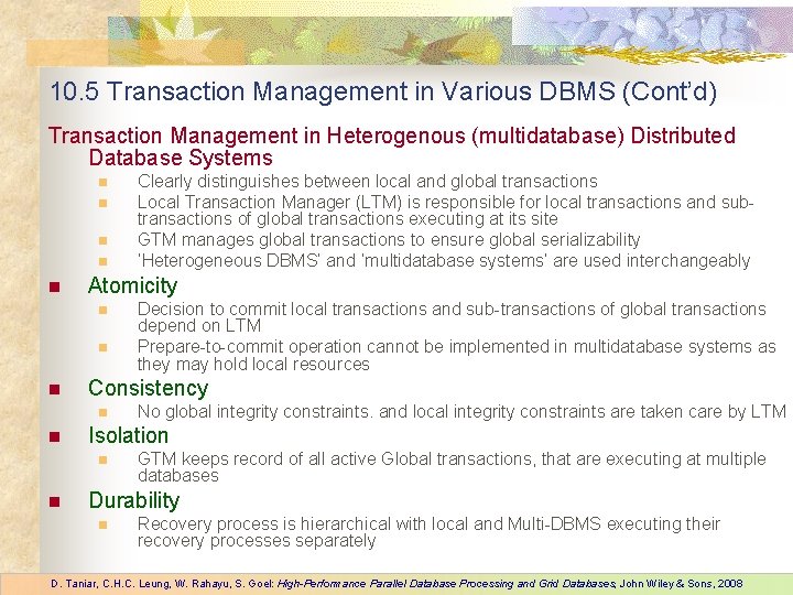 10. 5 Transaction Management in Various DBMS (Cont’d) Transaction Management in Heterogenous (multidatabase) Distributed