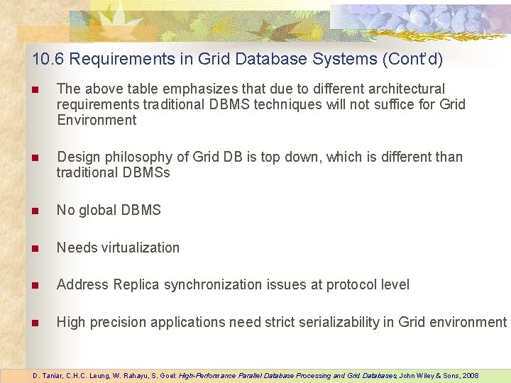 10. 6 Requirements in Grid Database Systems (Cont’d) n The above table emphasizes that