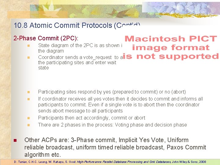 10. 8 Atomic Commit Protocols (Cont’d) 2 -Phase Commit (2 PC): n n n