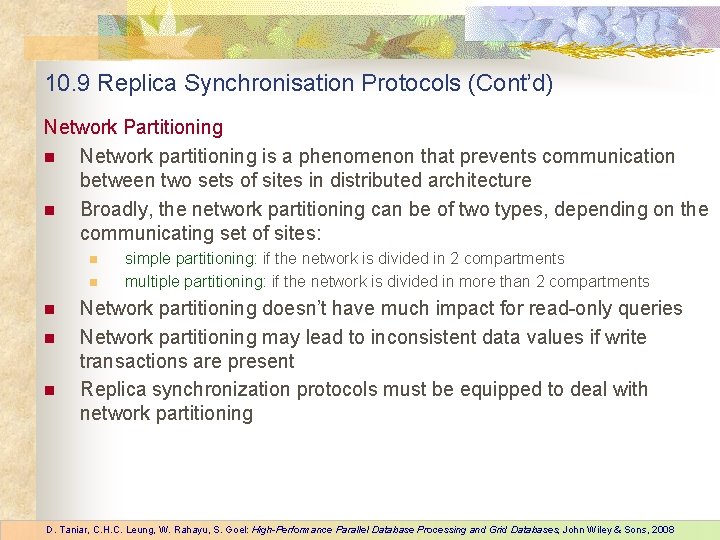 10. 9 Replica Synchronisation Protocols (Cont’d) Network Partitioning n Network partitioning is a phenomenon
