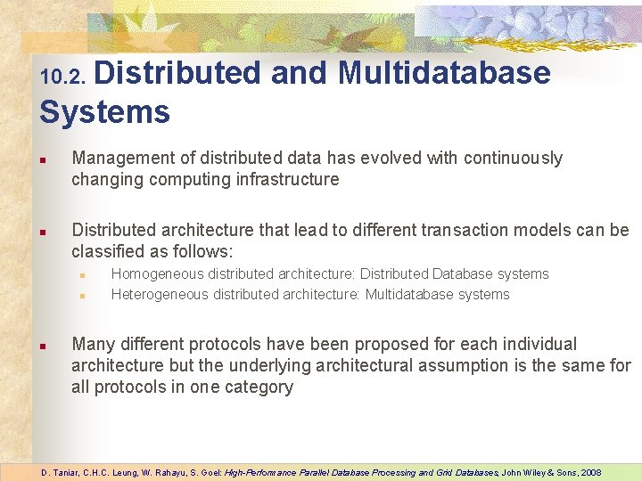 10. 2. Distributed and Multidatabase Systems n n Management of distributed data has evolved