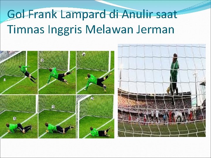 Gol Frank Lampard di Anulir saat Timnas Inggris Melawan Jerman 