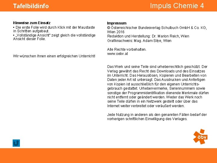 Impuls Chemie 4 Tafelbildinfo Hinweise zum Einsatz • Die erste Folie wird durch Klick