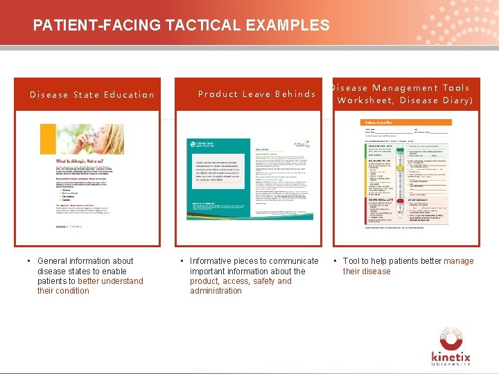 PATIENT-FACING TACTICAL EXAMPLES Disease State Education • General information about disease states to enable