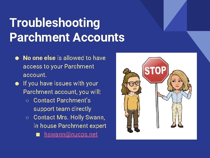 Troubleshooting Parchment Accounts ● No one else is allowed to have access to your