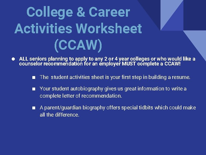 College & Career Activities Worksheet (CCAW) ● ALL seniors planning to apply to any