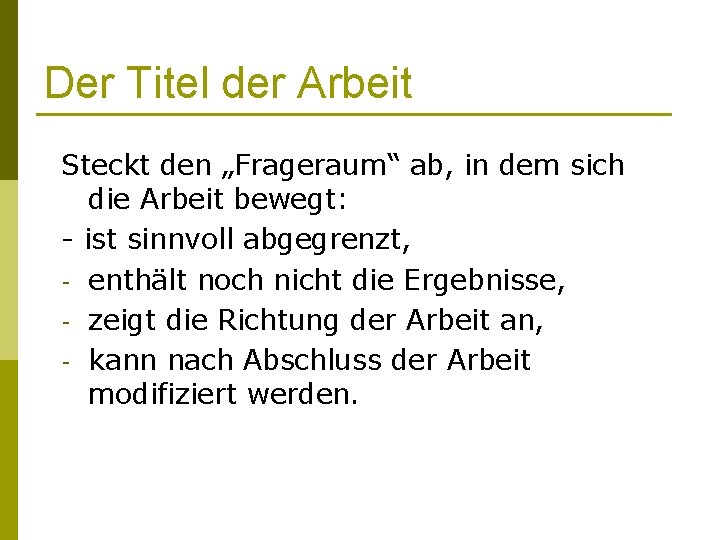 Der Titel der Arbeit Steckt den „Frageraum“ ab, in dem sich die Arbeit bewegt: