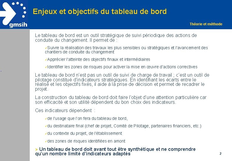 Enjeux et objectifs du tableau de bord Théorie et méthode Le tableau de bord