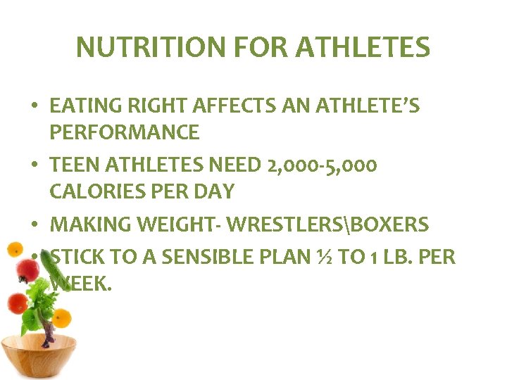 NUTRITION FOR ATHLETES • EATING RIGHT AFFECTS AN ATHLETE’S PERFORMANCE • TEEN ATHLETES NEED