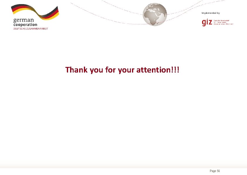 Implemented by Thank you for your attention!!! Page 56 