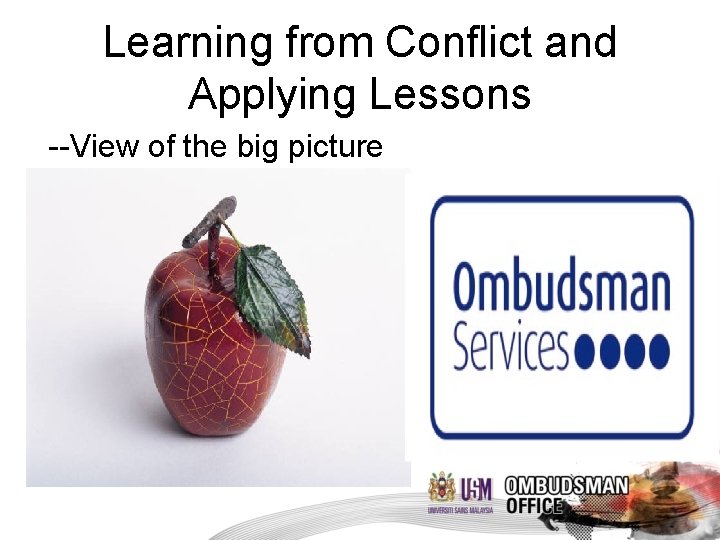 Learning from Conflict and Applying Lessons --View of the big picture 