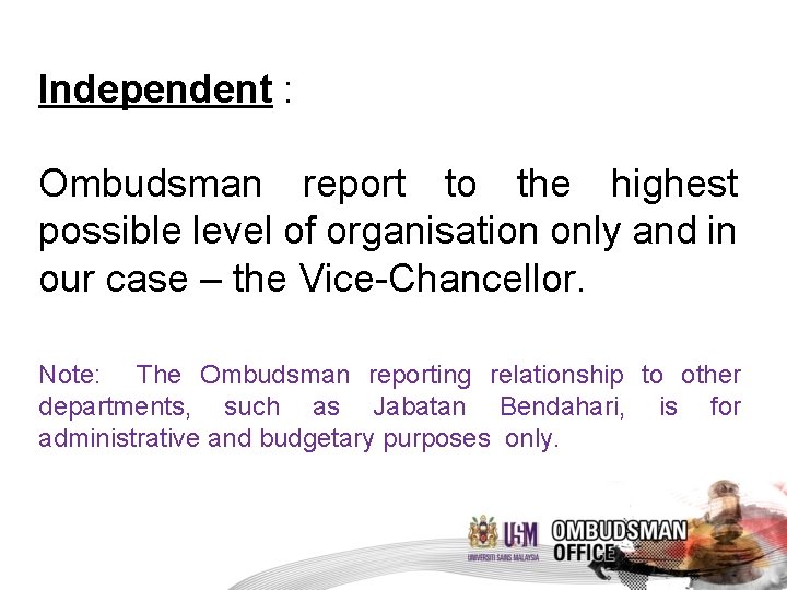 Independent : Ombudsman report to the highest possible level of organisation only and in