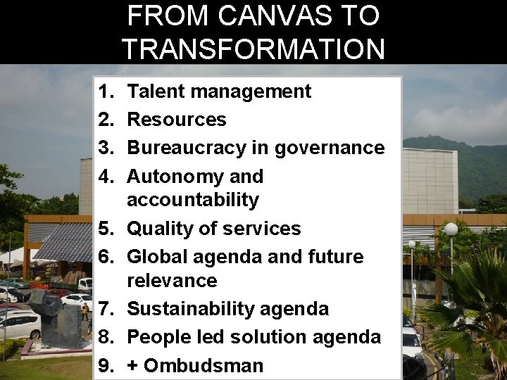 FROM CANVAS TO TRANSFORMATION 1. 2. 3. 4. 5. 6. 7. 8. 9. Talent