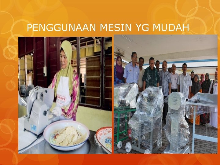 PENGGUNAAN MESIN YG MUDAH 