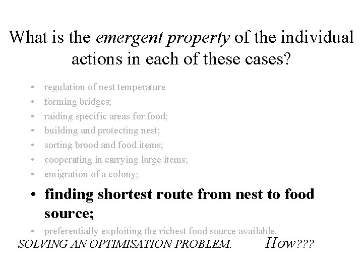 What is the emergent property of the individual actions in each of these cases?