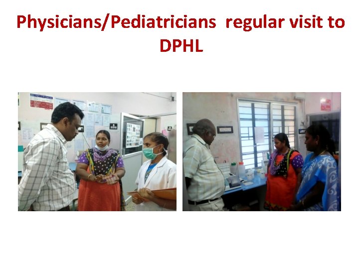 Physicians/Pediatricians regular visit to DPHL 