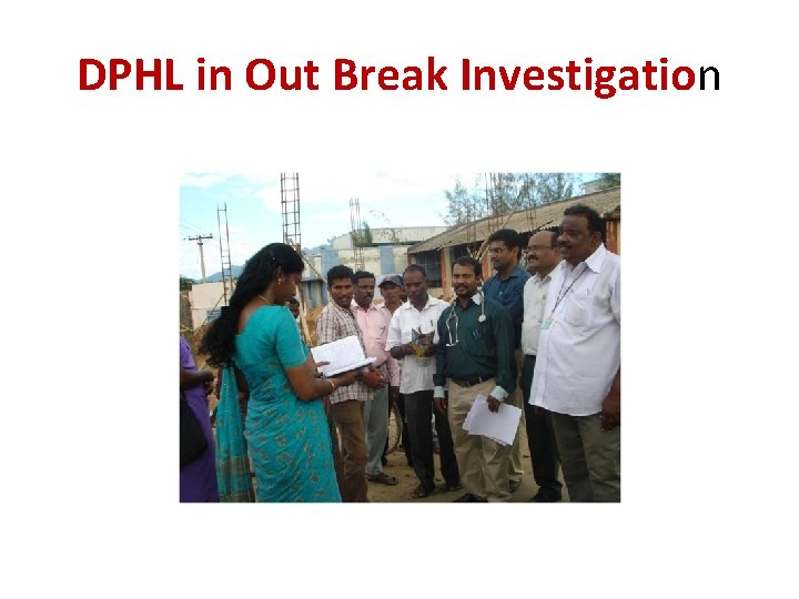 DPHL in Out Break Investigation 