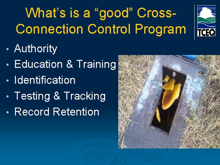 What’s is a “good” Cross. Connection Control Program • • • Authority Education &