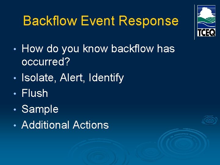 Backflow Event Response • • • How do you know backflow has occurred? Isolate,
