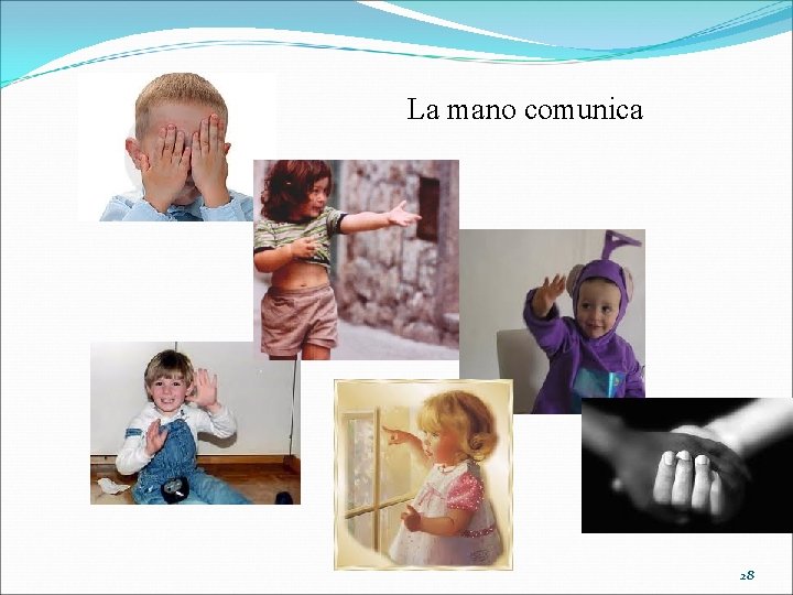 La mano comunica 28 