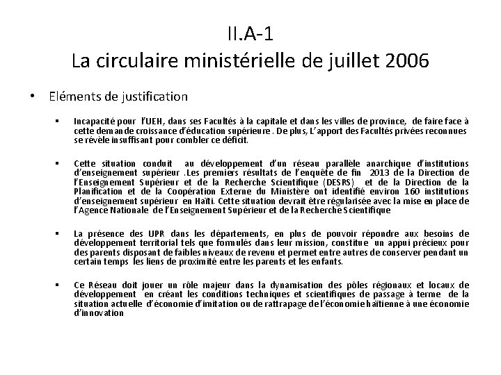 II. A-1 La circulaire ministérielle de juillet 2006 • Eléments de justification § Incapacité